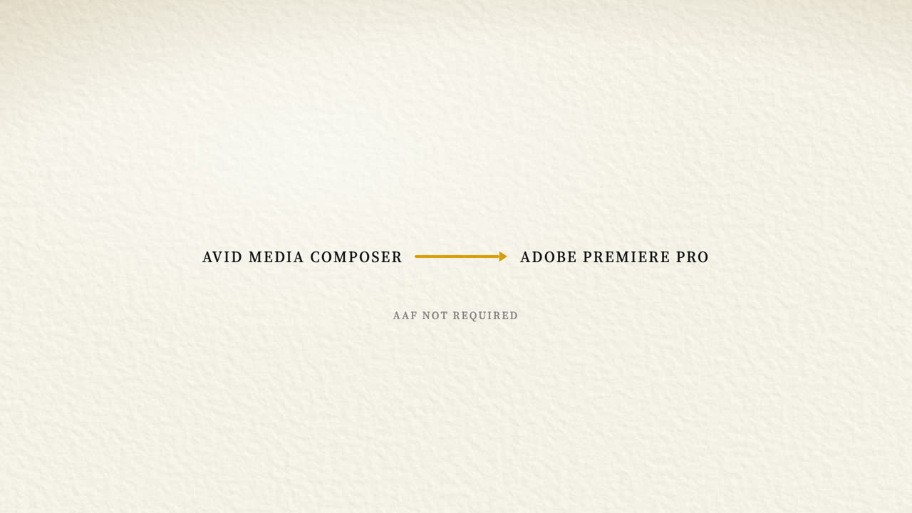 No AAF. Native bins in, a native Premiere Pro project out.